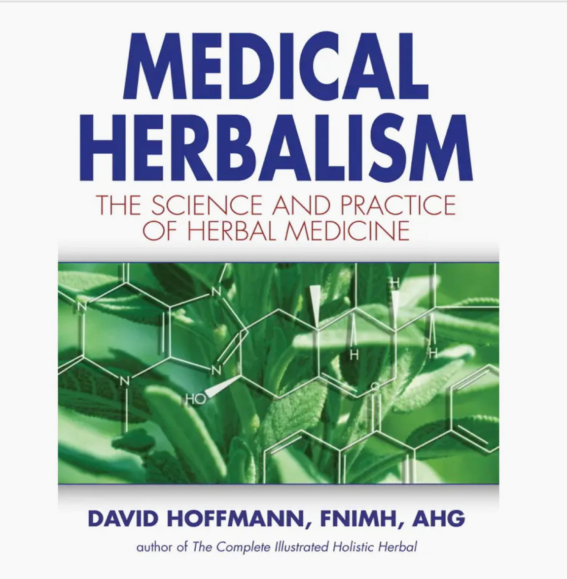 Medical Herbalism By David Hoffmann