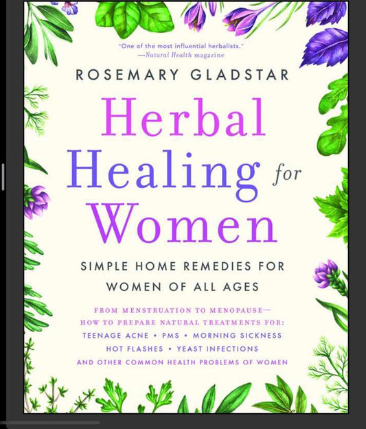 Herbal Healing For Women By Rosemary Gladstar